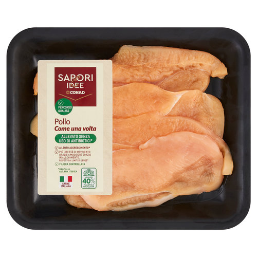 SAPORI & IDEE CONAD Percorso Qualità Pollo Come una volta Senza Uso di Antibiotici Pollo a Fette